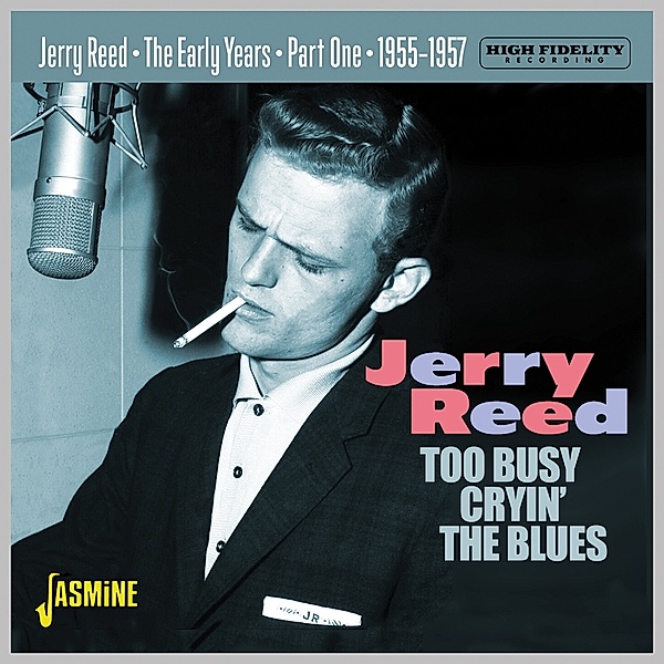 Too Busy Cryin' The Blues-The Early Years Pt.1 1, Jerry Reed