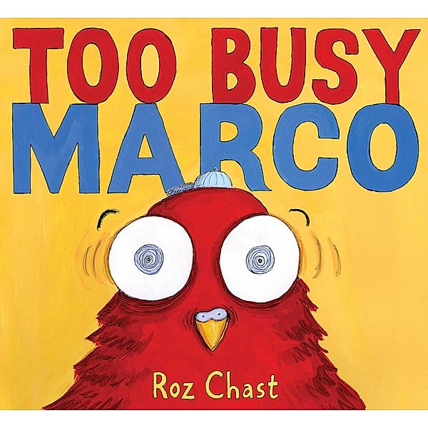 Too Busy Marco, Roz Chast