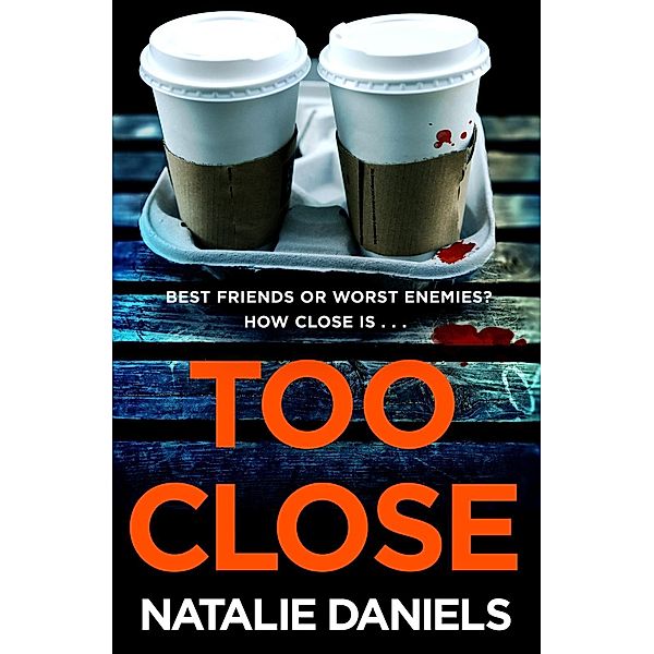 Too Close, Natalie Daniels