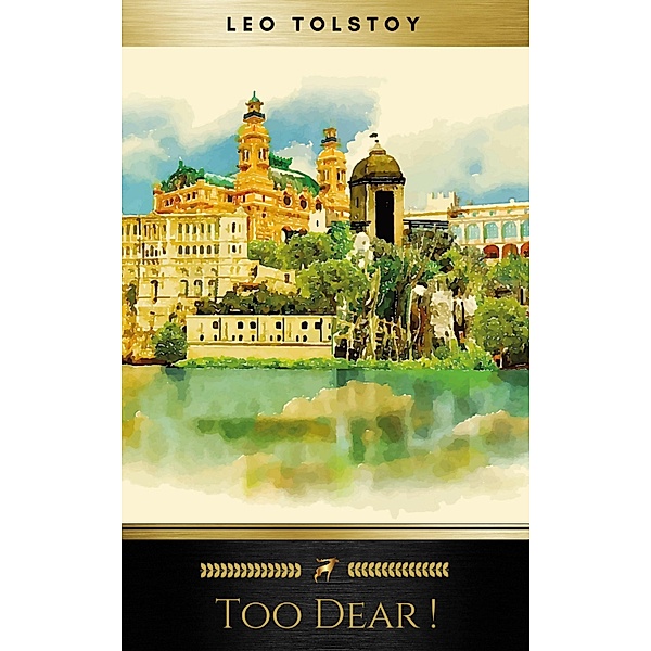 Too Dear ! (Golden Deer Classics), Leo Tolstoy, Golden Deer Classics