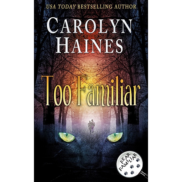Too Familiar (Fear Familiar, #2) / Fear Familiar, Carolyn Haines