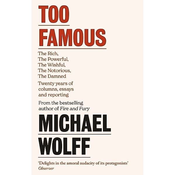 Too Famous, Michael Wolff
