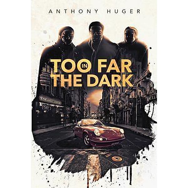 Too Far In The Dark, Anthony Huger