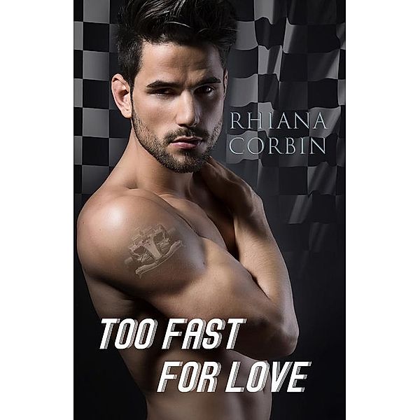 Too fast for Love, Rhiana Corbin