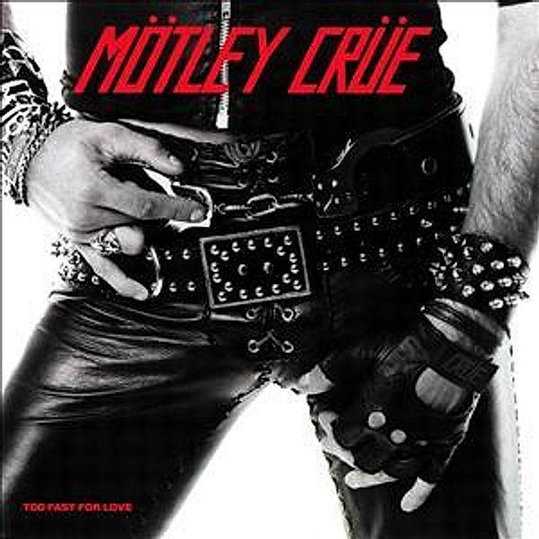 Too Fast For Love (Vinyl), Mötley Crüe