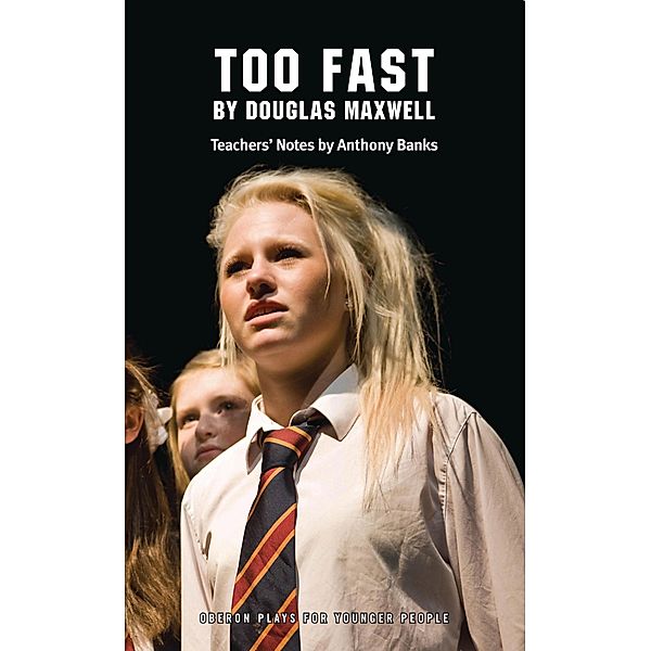 Too Fast / Oberon Modern Plays, Douglas Maxwell