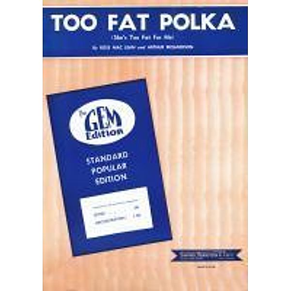 Too Fat Polka (She's Too Fat For Me), Ross Mac Lean, Arthur Richardson