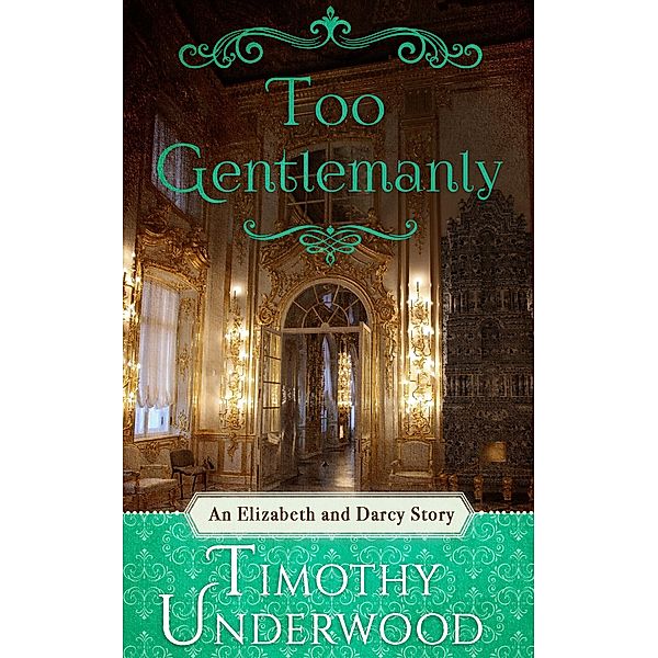 Too Gentlemanly, Timothy Underwood