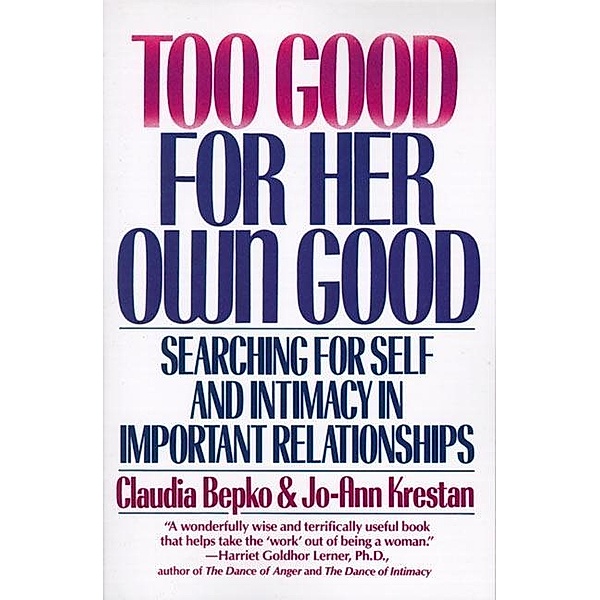 Too Good For Her Own Good, Claudia Bepko
