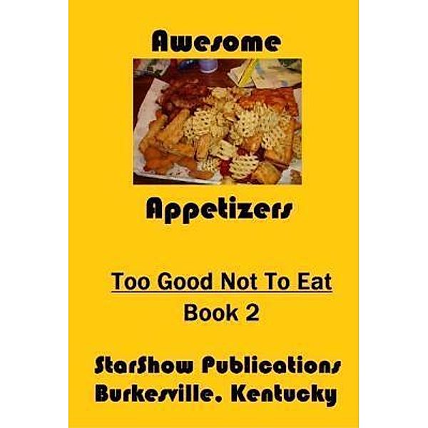 Too Good Not to Eat - Volume 2 / Too Good Not to Eat Bd.2, Charles W Massie