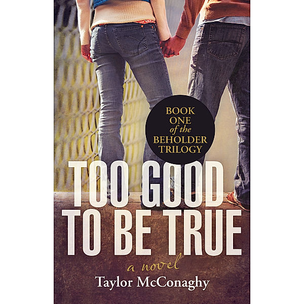 Too Good to Be True, Taylor McConaghy