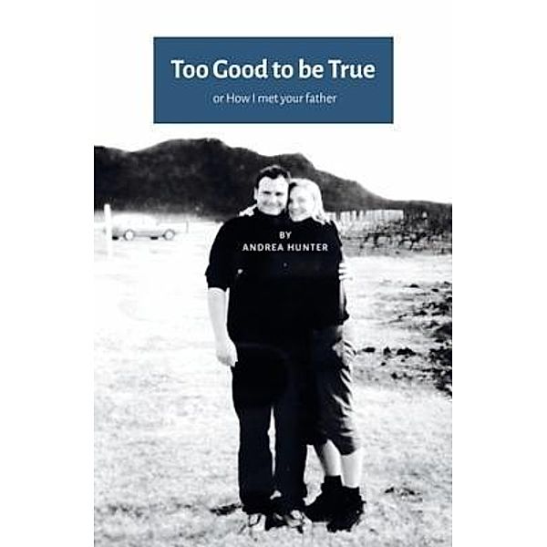 Too Good to be True, Andrea Hunter