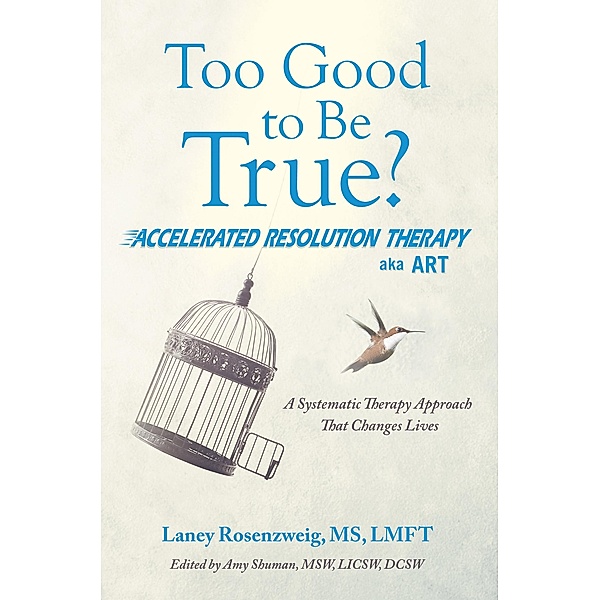 Too Good to Be True?, Laney Rosenzweig Lmft