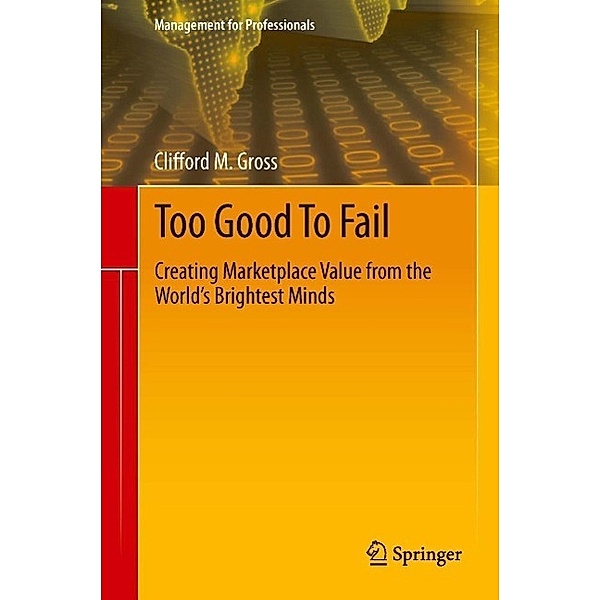 Too Good To Fail / Management for Professionals, Clifford M. Gross