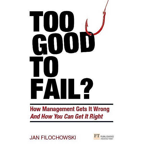 Too Good To Fail? PDF eBook / Financial Times Series, Jan Filochowski