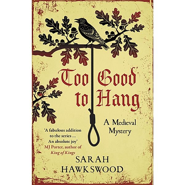 Too Good to Hang / Bradecote & Catchpoll Bd.11, Sarah Hawkswood