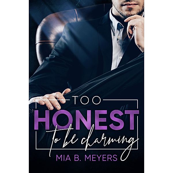 Too honest to be Charming, Mia B. Meyers