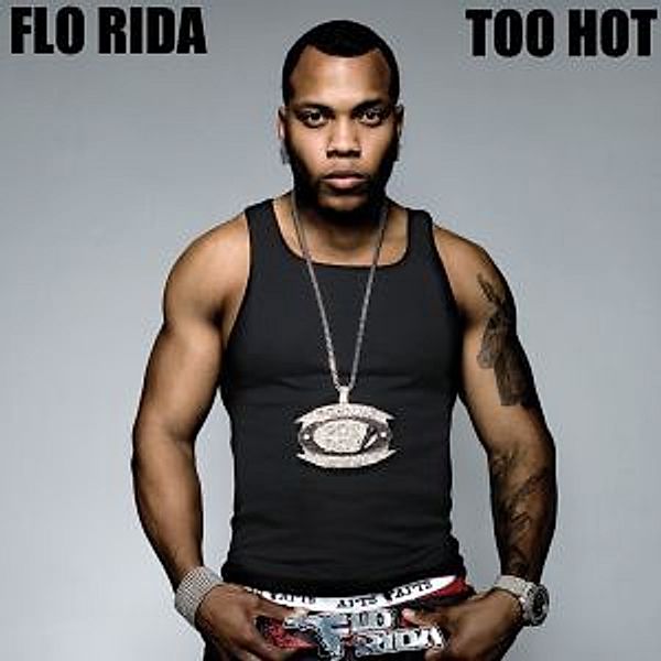 Too Hot, Flo Rida
