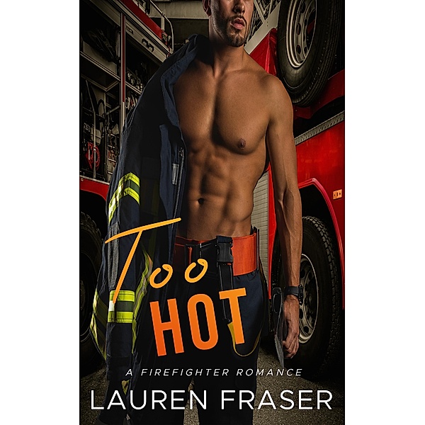 Too Hot, Lauren Fraser