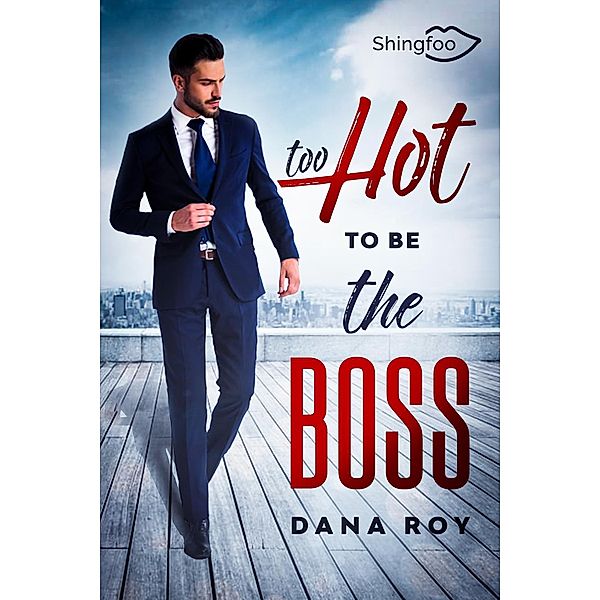 Too HOT to be the BOSS, Dana Roy