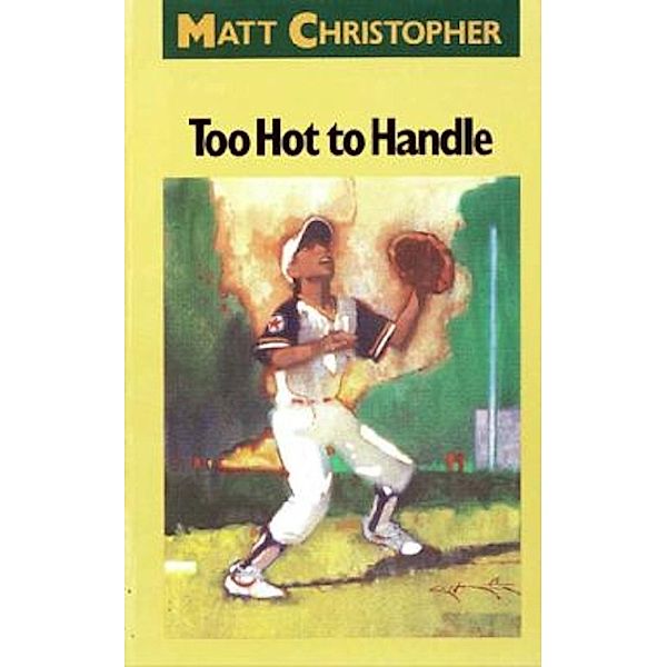 Too Hot to Handle, Matt Christopher