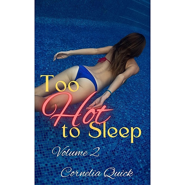 Too Hot to Sleep Vol 2 / Too Hot to Sleep, Cornelia Quick