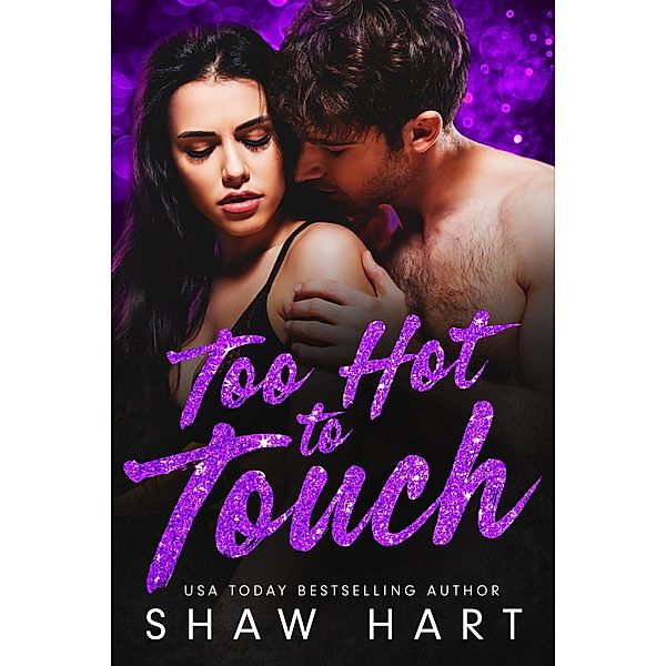 Too Hot To Touch: La série complète / Too Hot, Shaw Hart