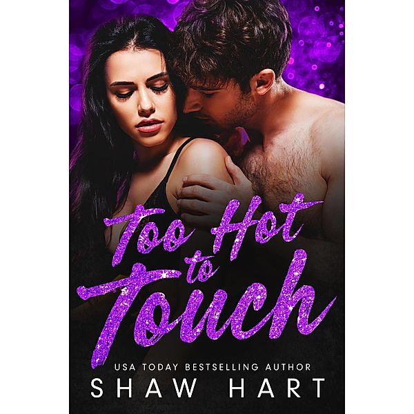 Too Hot To Touch / Too Hot, Shaw Hart