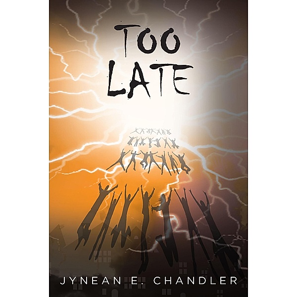 Too Late, Jynean E. Chandler