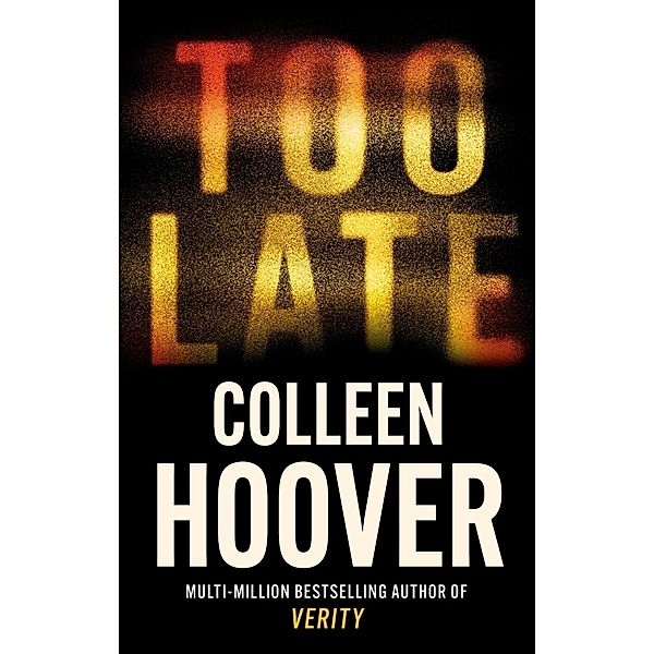 Too Late, Colleen Hoover