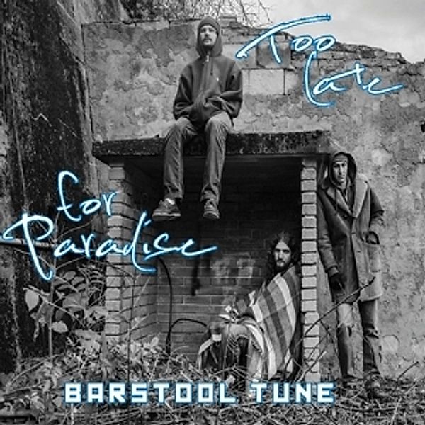 Too Late For Paradise, Barstool Tune