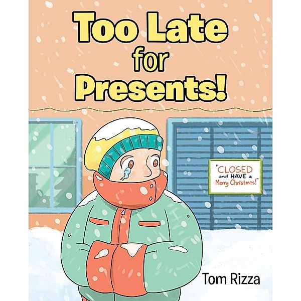 Too Late for Presents!, Tom Rizza