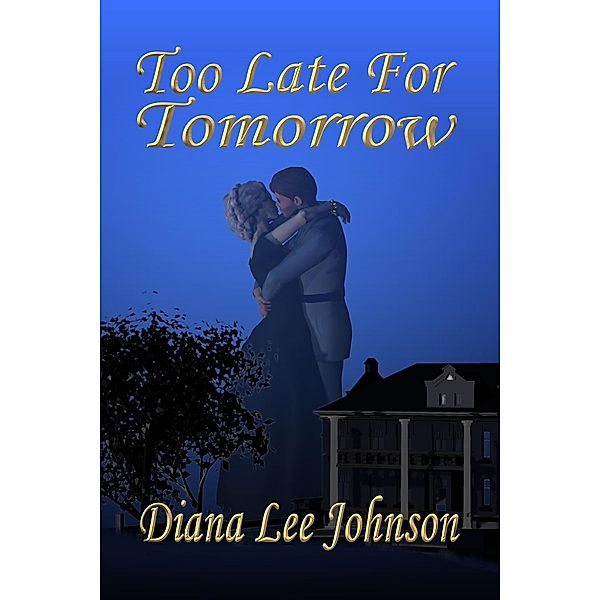 Too Late For Tomorrow, Diana Lee Johnson