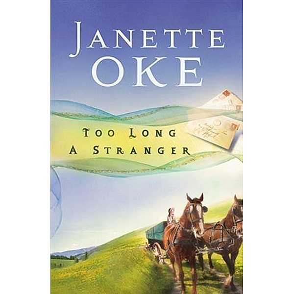 Too Long a Stranger (Women of the West Book #9), Janette Oke