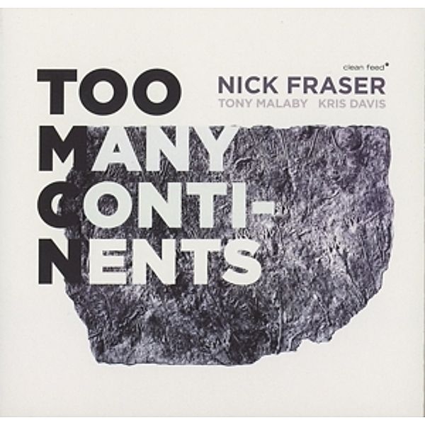 Too Many Continents, Nick Fraser, Tony Malaby, Kris Davis
