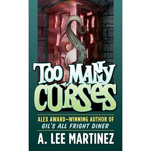 Too Many Curses, A. Lee Martinez