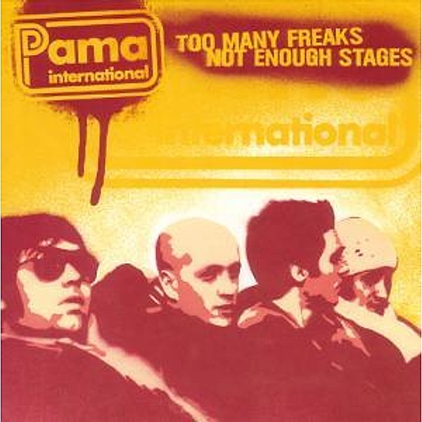 Too Many Freaks Not Enough Sta, Pama International