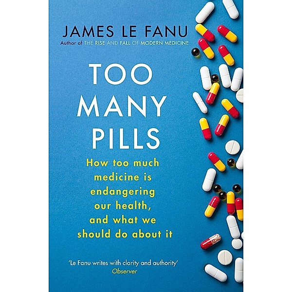 Too Many Pills, James Le Fanu