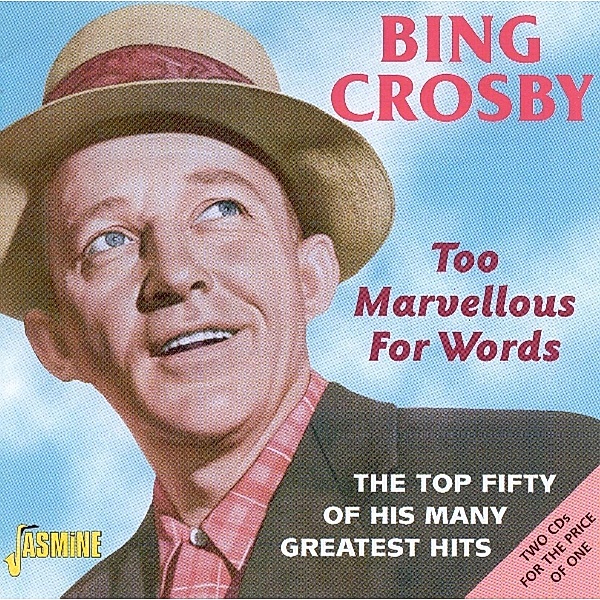 Too Marvellous For Words, Bing Crosby