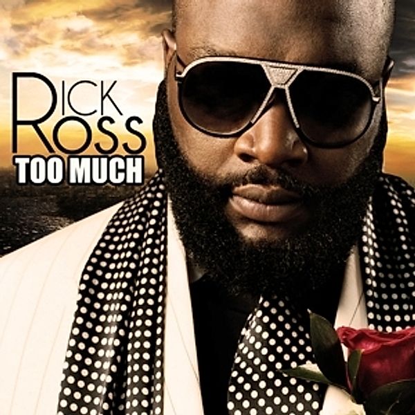 Too Much, Rick Ross