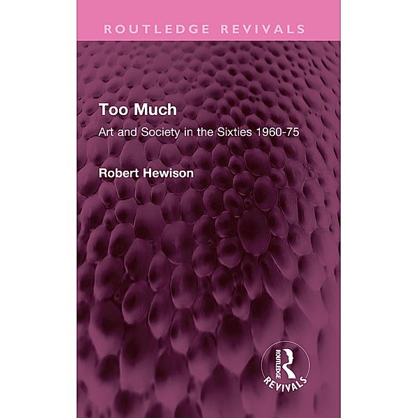 Too Much, Robert Hewison