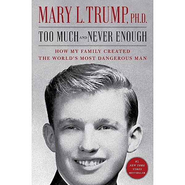 Too Much and Never Enough, Mary L. Trump