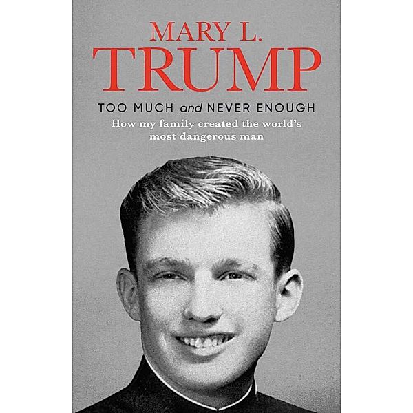 Too Much and Never Enough, Mary L. Trump