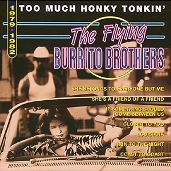 Too Much Honky Tonkin', The Flying Burrito Brothers