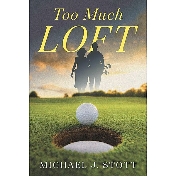 Too Much Loft, Michael J. Stott