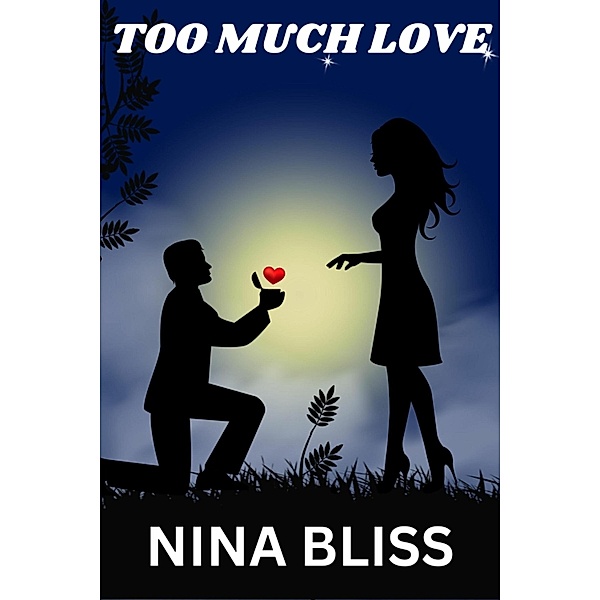 Too Much Love, Nina Bliss