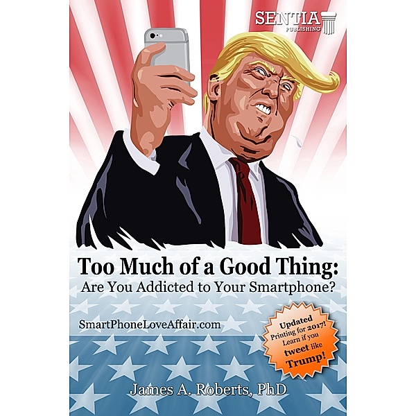 Too Much of a Good Thing Trump (Roberts) Fixed, James A. Roberts