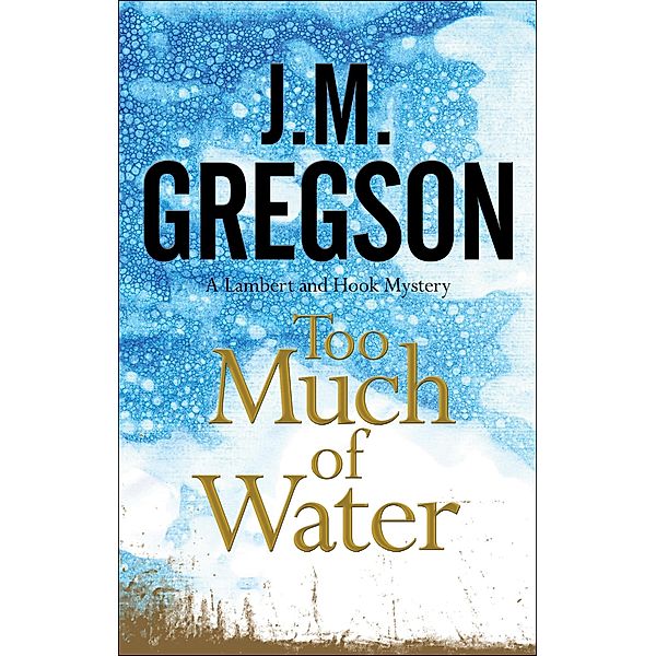 Too Much of Water / The Lambert and Hook Mysteries, J. M. Gregson