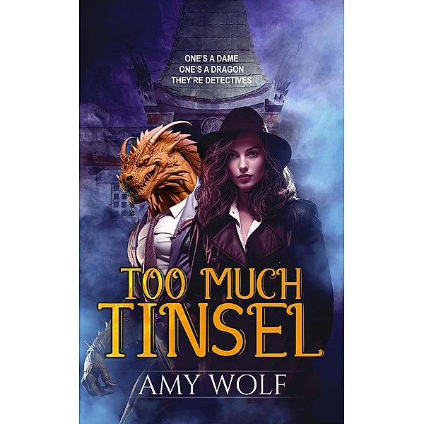 Too Much Tinsel (Fame and Flames, #1) / Fame and Flames, Amy Wolf