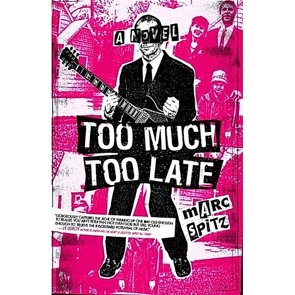 Too Much, Too Late, Marc Spitz
